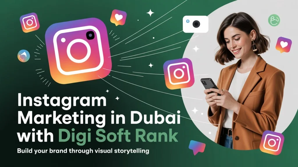 instagram Marketing in Dubai with Digi Soft Rank